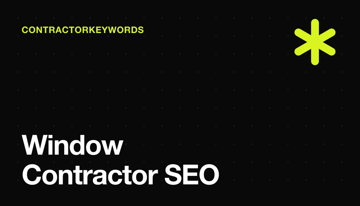 SEO for Window Contractors: Rank for Replacement & Installation Searches